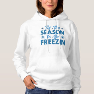 Das ist die Jahreszeit zu sein Freezin - Winterspa Hoodie