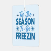 Das ist die Jahreszeit zu sein Freezin - Winterspa Ornament Aus Metall (Vorderseite links)