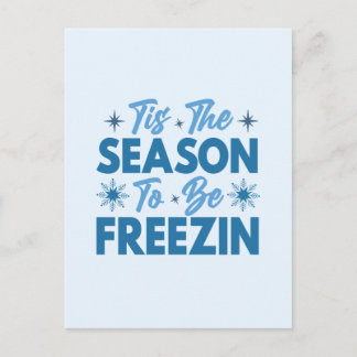Das ist die Jahreszeit zu sein Freezin - Winterspa Postkarte