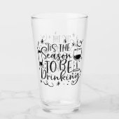 Das ist die Jahreszeit zu trinken | XMAS Spaß Glas (Vorderseite)
