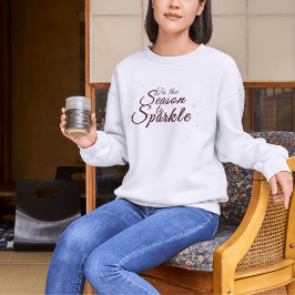 Das ist die Jahreszeit zum Sparkle, Weihnachtseleg Sweatshirt