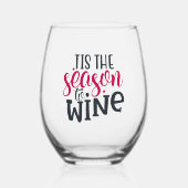 'Das ist die Jahreszeit zum Wein Weinglas Ohne Stiel (Vorderseite)