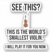 Das ist die kleinste Geige der Welt Aufkleber (Vorderseite)