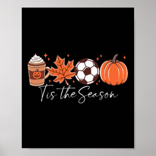 Das ist die Saison Soccer Pumpkin Gewürz-Herbstlau Poster