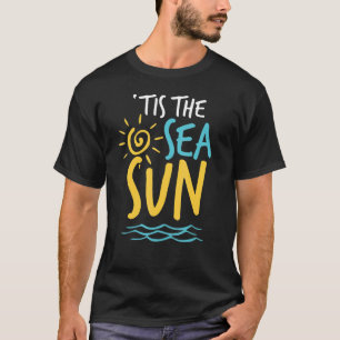 Das ist die Sonne am Meer Weihnachten im Juli um T-Shirt
