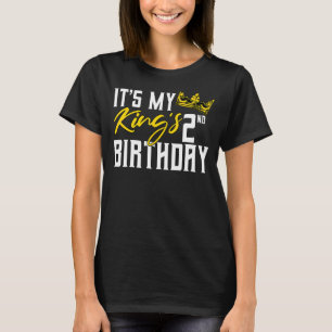 Das ist die zweite Geburtstagsfeier meines Königs  T-Shirt