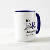 Das ist Dr. [Individuelle Name] Est. Jahr Tasse (VorderseiteRechts)