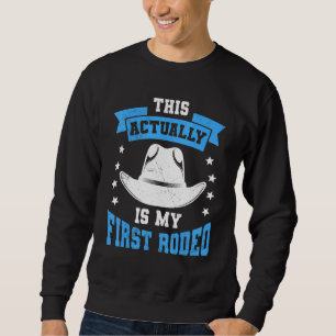 Das ist eigentlich mein erster Rodeo-Bullritt für Sweatshirt