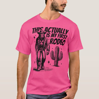 Das ist eigentlich mein erster Rodeo-Funny-Bigfoot T-Shirt