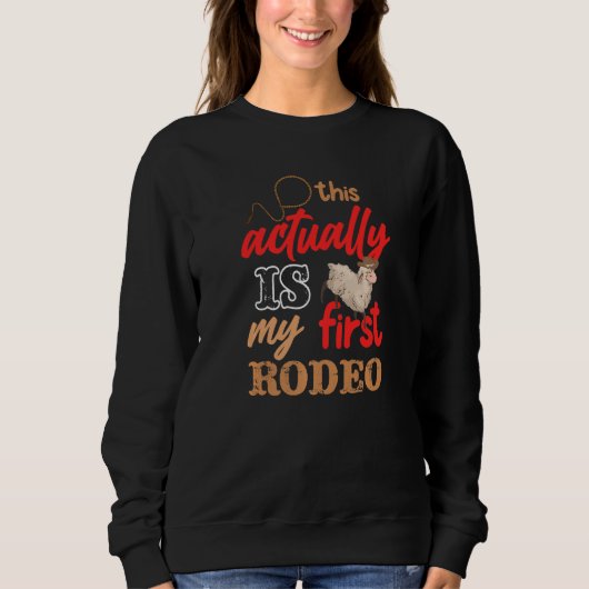 Das Ist Eigentlich Mein Erster Rodeo Mutton Buster Sweatshirt (Vorderseite)