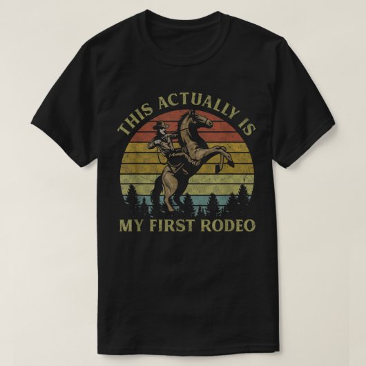 Das ist eigentlich mein erstes Rodeo-Reitpferd Wes T-Shirt (Design vorne)