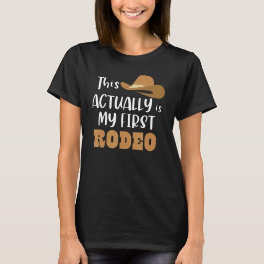 Das ist eigentlich mein erstes Rodeo T-Shirt (Vorderseite)