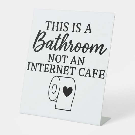 Das ist ein Badezimmer, kein Internetcafé. Sockelschild (Vorderseite)