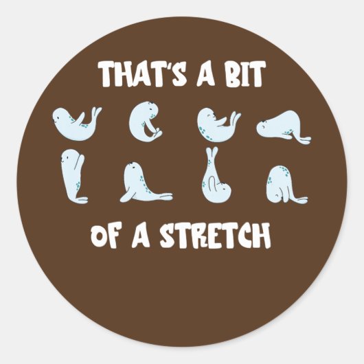 Das ist ein bisschen ein bisschen aus einem Siegel Runder Aufkleber (Vorderseite)