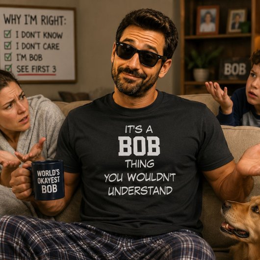 Das ist ein Bob T-Shirt
