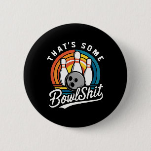 Das ist ein Bowl Bowling Funny Bowler Bowling Ball Button