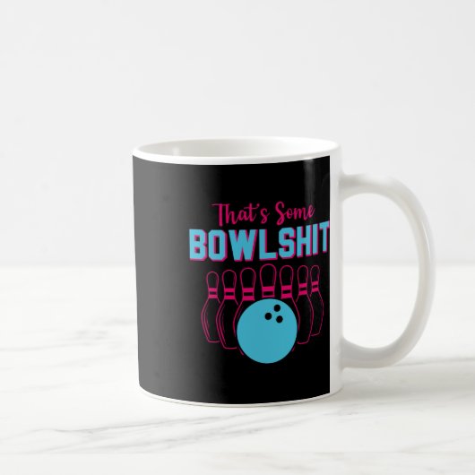 Das ist ein Bowl Funny Bowling Team Bowler Men Wom Kaffeetasse (Rechts)
