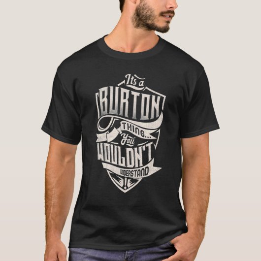 Das ist ein Burton, das man nicht als Klassenbegri T-Shirt (Vorderseite)