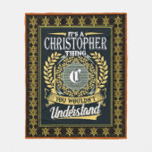 Das ist ein Christopher, den du nicht verstehen ko Fleecedecke (Vorderseite)