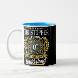 Das ist ein Christopher, den du nicht verstehen ko Zweifarbige Tasse