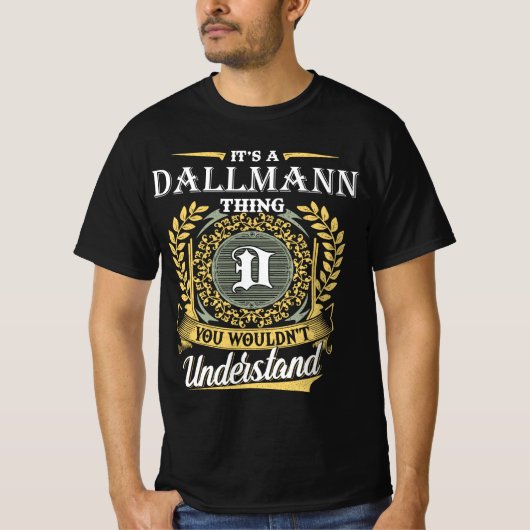 Das ist ein Dallmann, das man nicht verstehen würd T-Shirt (Vorderseite)