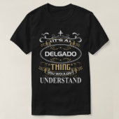 Das ist ein Delgado, das man nicht verstehen würde T-Shirt (Design vorne)