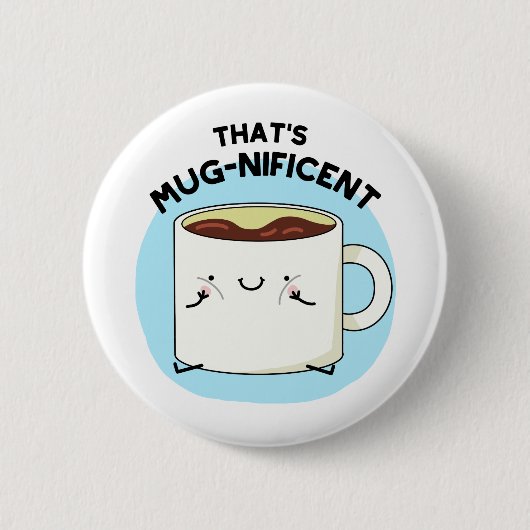Das ist ein fantastischer Funny Coffee Tasse Pun Button (Vorderseite)