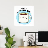 Das ist ein fantastischer Funny Coffee Tasse Pun Poster (Heimbüro)