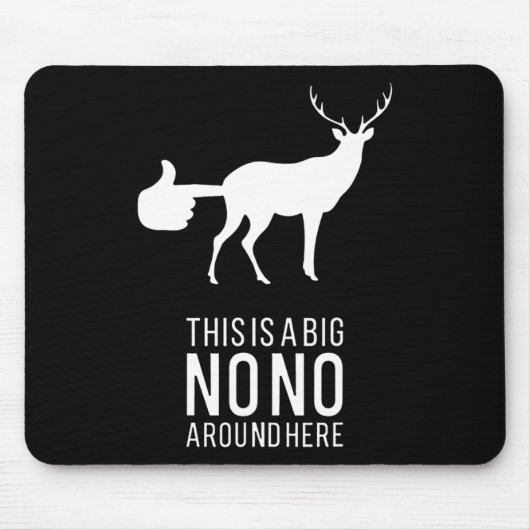 Das ist ein großes Nono hier um den sonnigen Hirsc Mousepad (Vorne)
