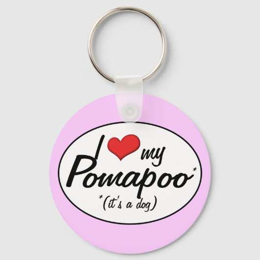 Das ist ein Hund! Ich Liebe mein Pomapoo Schlüsselanhänger (Vorderseite)