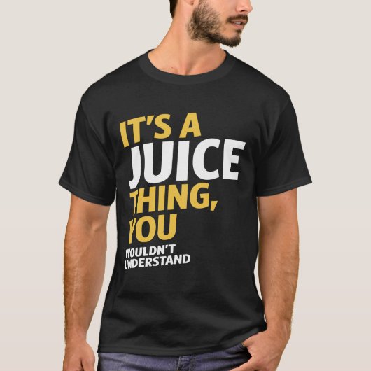 Das ist ein Juice-Ding T-Shirt (Vorderseite)