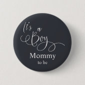 Das ist ein Junge! Moderne Minimal Calligraphy Mom Button (Vorderseite)