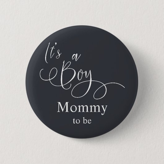 Das ist ein Junge! Moderne Minimal Calligraphy Mom Button (Vorderseite)