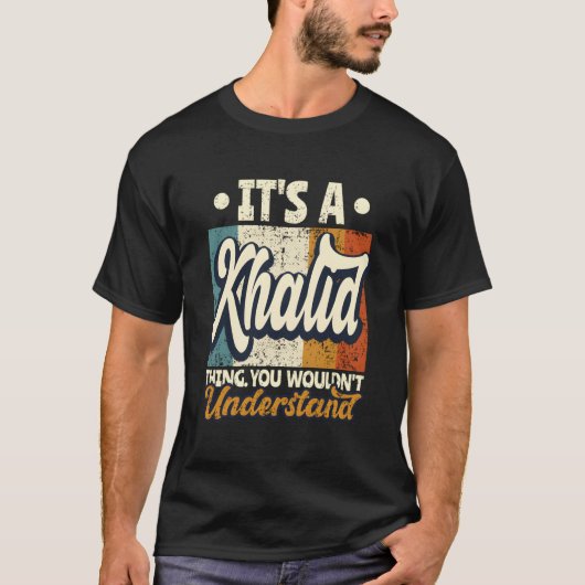 Das ist ein Khalid, das man nicht verstehen würde T-Shirt (Vorderseite)