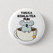 Das ist ein Koala-Tee Pun Funny Koala Pun Button (Vorderseite)