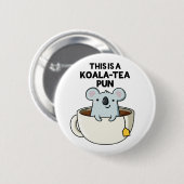 Das ist ein Koala-Tee Pun Funny Koala Pun Button (Vorne & Hinten)
