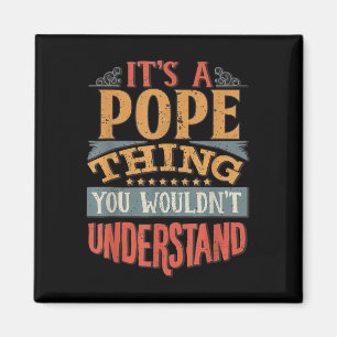 Das ist ein Papstthema, das du nicht verstehen wür Magnet
