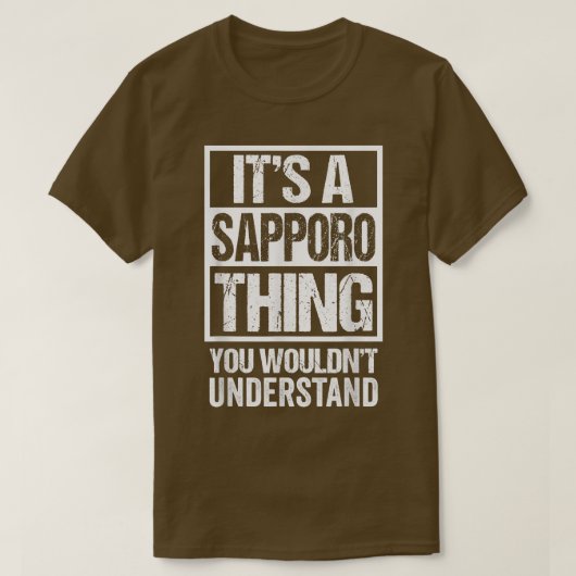 Das ist ein Sapporo, das man Japan nicht verstehen T-Shirt (Design vorne)