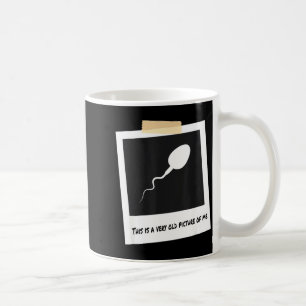 Das ist ein sehr altes Bild von mir, lustiger Sper Kaffeetasse