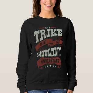 Das ist ein Trike, das man nicht verstehen würde Sweatshirt