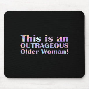 Das ist ein unerhörtes älteres Frau Alter Humor Mousepad