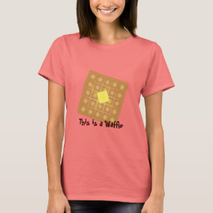 Das ist ein Waffel T-Shirt