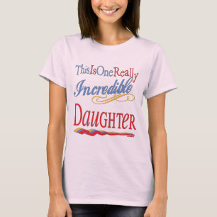 Das ist ein wirklich unglaubliches Töchtergeschen T-Shirt