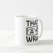 Das ist ein Wrap Kaffeetasse (VorderseiteRechts)