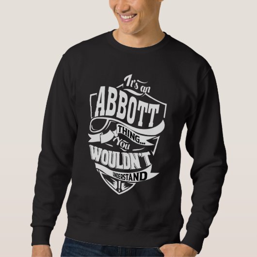 Das ist eine Abbott-Sache Sweatshirt (Vorderseite)
