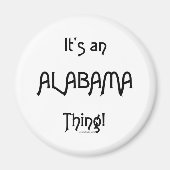 Das ist eine Alabama-Sache! Magnet (Vorne)