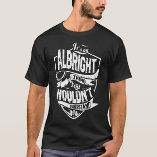 Das ist eine ALBRIGHT Sache T-Shirt