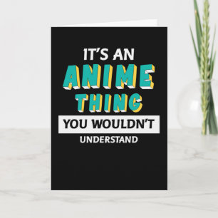 Das ist eine Anime-Sache Zitat von Anime Lover Karte