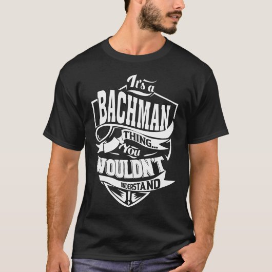 Das ist eine BACHMAN-Sache, die man nicht verstehe T-Shirt (Vorderseite)