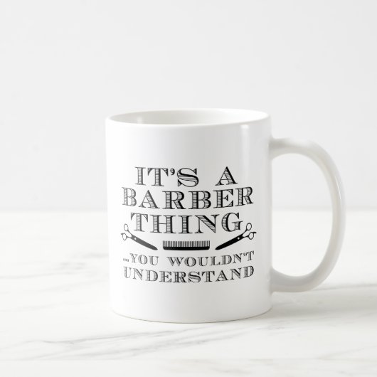 Das ist eine Barber-Sache Kaffeetasse (Rechts)